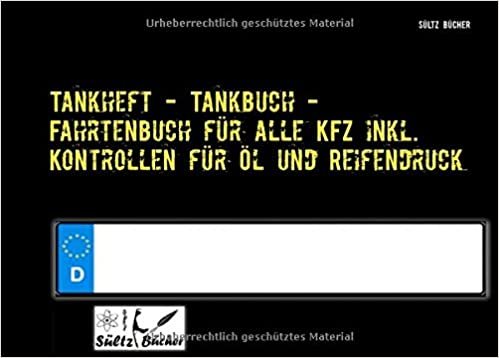 Tankheft - Tankbuch - Fahrtenbuch für alle KFZ inkl. Kontrollen für Öl und Reifendruck indir