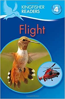 Flight (Kingfisher Readers - Level 4) indir