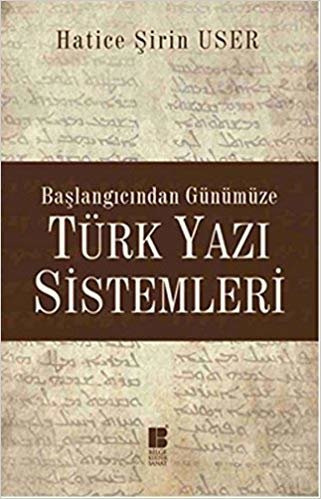 Türk Yazı Sistemleri: Başlangıcından Günümüze