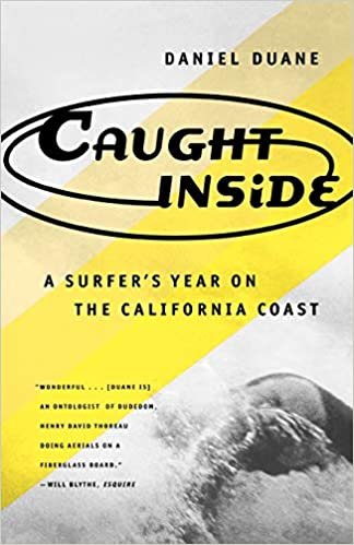 Caught inside: a Surfer's Year on the California Coast