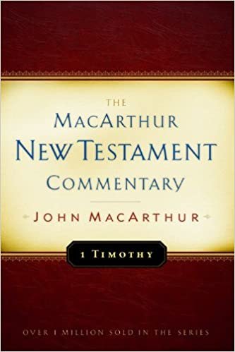 1 Timothy (MacArthur New Testament Commentary Series)