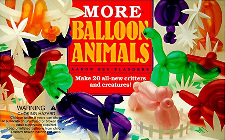 More Balloon Animals with Other and Balloon(s)