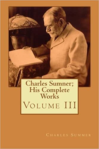 Charles Sumner; His Complete Works: Volume III: 3
