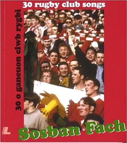 Sosban Fach: 30 Rugby Club Songs