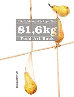 81,6 kg - Food Art Book