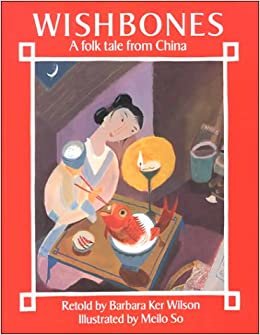 Wishbones: A Folktale from China