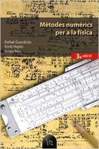 Mètodes numèrics per a la física (3a ed.) (Educació. Sèrie Materials, Band 9)