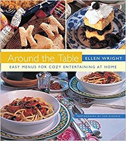 Around the Table: Easy Menus for Cozy Entertaining at Home indir