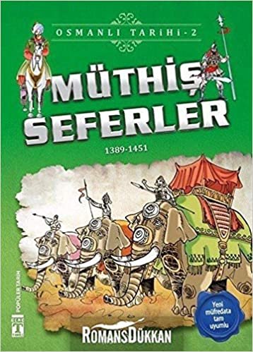Müthiş Seferler - Osmanlı Tarihi 2: 1389-1451