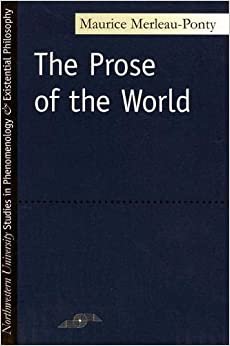 Prose of the World (Studies in Phenomenology and Existential Philosophy)