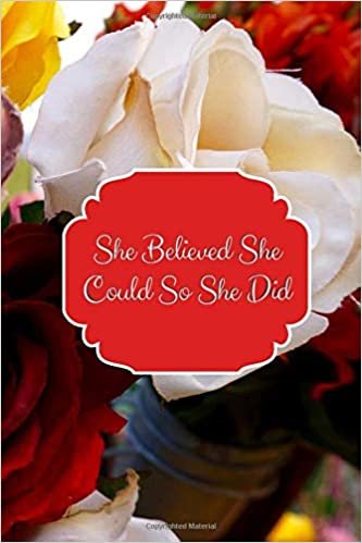 She Believed She Could, So She Did: Notebook, Journal Lned, Journal Diary Notes | Size 6 x 9 | Lined notebook | beautiful notebook Lined for a woman indir