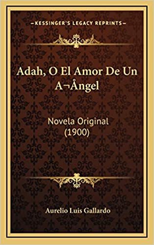 Adah, O El Amor De Un A ngel: Novela Original (1900) indir