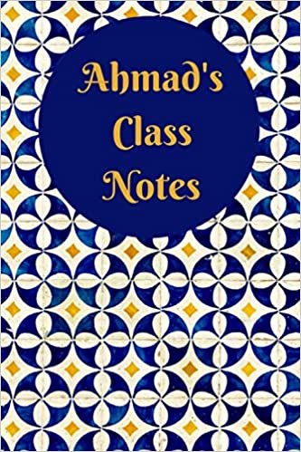 Ahmad’s Class Notes: Blank School Notebook with Personalized Blue Pattern Cover for Ahmad (120 lined pages | 6 x 9 inches | 22.86 x 15.24 cm) indir