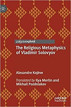 The Religious Metaphysics of Vladimir Solovyov indir