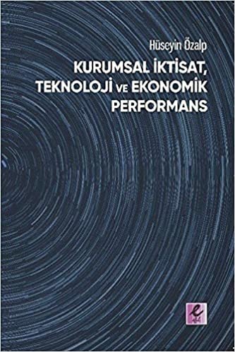 Kurumsal İktisat Teknoloji ve Ekonomik Performans