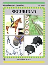 Seguridad / Safety: Guias Ecuestres Ilustradas / Horse Illustrated Guides