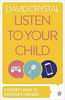 Listen to Your Child: A Parent's Guide to Children's Language (Penguin Health Books) indir