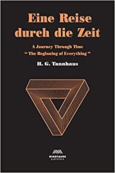 Eine Reise durch die Zeit: A Journey through time: Beginning of Everything (A Novel Dark): 1 indir