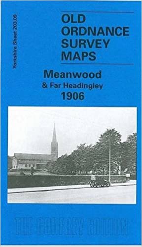 Meanwood and Far Headingley 1906: Yorkshire Sheet 203.09 (Old O.S. Maps of Yorkshire) indir