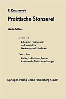 Schneiden, Flachstanzen und zugehörige Werkzeuge und Maschinen (German Edition)