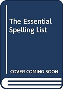 The Essential Spelling List