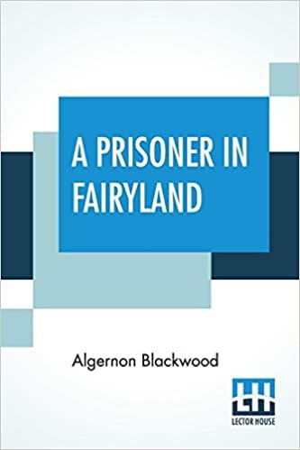A Prisoner In Fairyland: (The Book That 'Uncle Paul' Wrote) indir