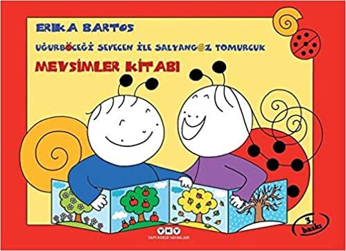 Uğurböceği Sevecen ile Salyangoz Tomurcuk - Mevsimler Kitabı (Karton Kapak)
