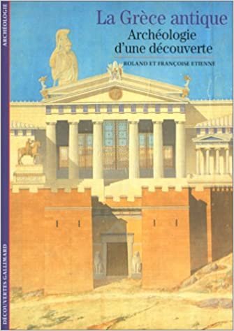 LA GRECE ANTIQUE: ARCHEOLOGIE D'UNE DECOUVERTE (DECOUVERTES GALLIMARD) indir