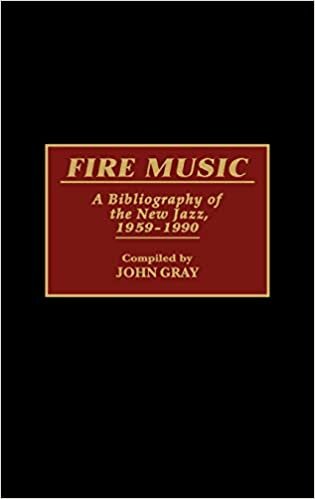 Fire Music: A Bibliography of the New Jazz, 1959-1990: Bibliography of the New Jazz, 1959-90 (Music Reference Collection)