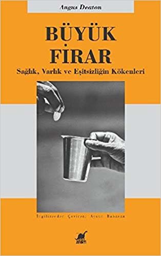 Büyük Firar: Sağlık, Varlık ve Eşitsizliğin Kökenleri