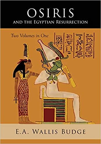 Osiris and the Egyptian Resurrection: Two Volumes Bound in One indir