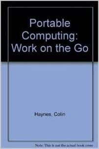 Portable Computing: Work on the Go indir
