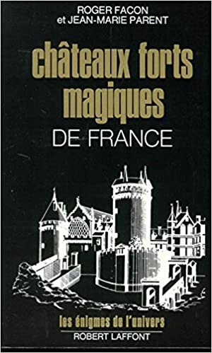 Châteaux forts magiques de France (Les énigmes de lunivers)
