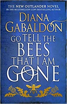 Go Tell the Bees that I am Gone: (Outlander 9) indir