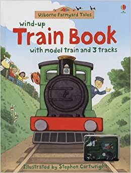 Wind-Up Train Book [With Model Train & 3 Tracks] (Usborne Farmyard Tales) indir