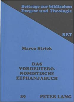 Das vordeuteronomistische Zephanjabuch (Beiträge zur biblischen Exegese und Theologie)