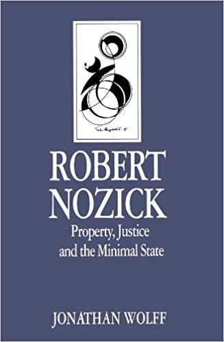 Robert Nozick: Property, Justice and the Minimal State (Key Contemporary Thinkers)