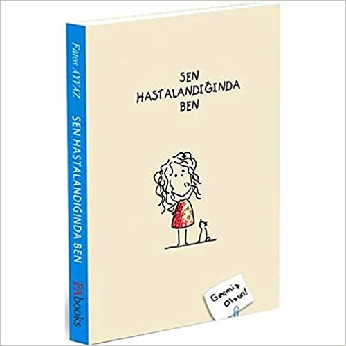 Sen Hastalandığında Ben