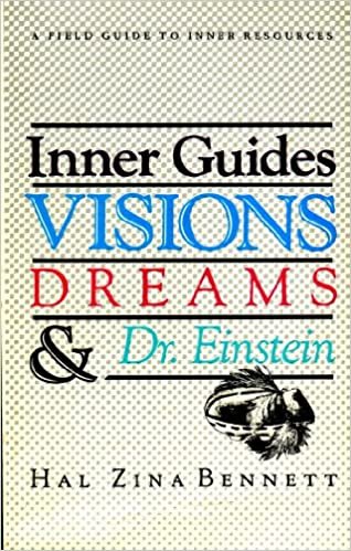 Inner Guides, Visions, Dreams and Dr. Einstein