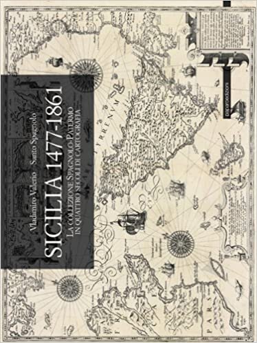 Sicilia 1477-1861. La collezione Spagnolo-Patermo in quattro secoli di cartografia indir