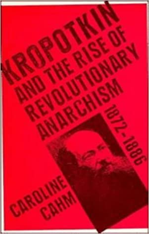 indir   Kropotkin: And the Rise of Revolutionary Anarchism, 1872-1886 tamamen