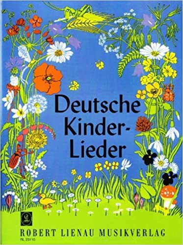 Deutsche Kinderlieder: zur Unterhaltung und zum Gebrauch neben jeder Schule fortschreitend bearbeitet. Klavier.