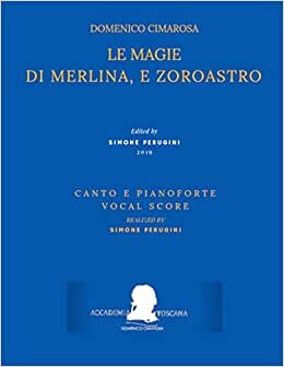 Cimarosa: Le magie di Merlina, e Zoroastro: (Canto e pianoforte - Vocal Score) (Edizione Critica Delle Opere Di Domenico Cimarosa): 13