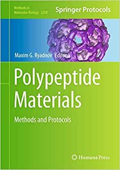 Polypeptide Materials: Methods and Protocols (Methods in Molecular Biology (2208), Band 2208)