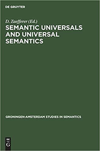 Semantic Universals and Universal Semantics (Groningen-Amsterdam Studies in Semantics)