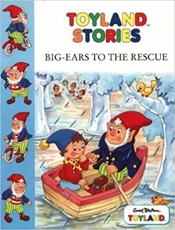 Big Ears to the Rescue (Toy Town Stories)