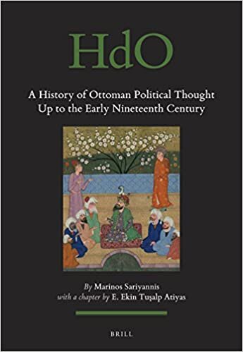 A History of Ottoman Political Thought Up to the Early Nineteenth Century (Handbook of Oriental Studies: Section 1; The Near and Middle East)