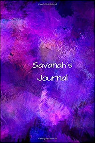 Savanah's Journal: Personalized Lined Journal for Savanah Diary Notebook 100 Pages, 6" x 9" (15.24 x 22.86 cm), Durable Soft Cover