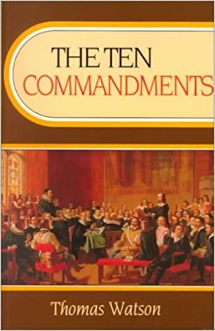 The Ten Commandments (Body of Practical Divinity)