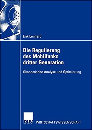 Die Regulierung des Mobilfunks Dritter Generation: Ökonomische Analyse und Optimierung (DUV Wirtschaftswissenschaft) (German Edition) indir